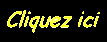 cliquez ici